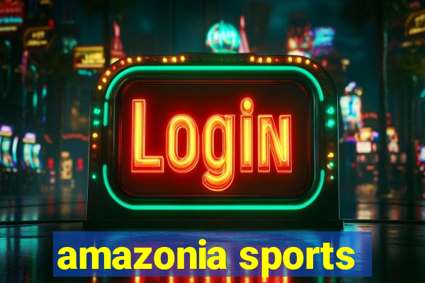 amazonia sports